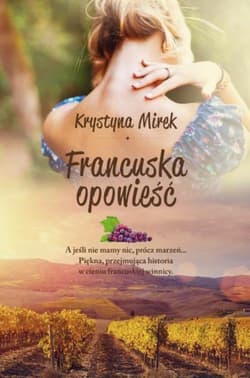 Francuska opowieść - Krystyna Mirek