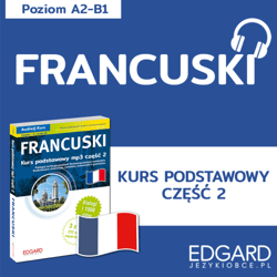 Francuski Kurs podstawowy mp3 część 2 - audiobook - Katarzyna Jabłońska-Kułak, Jakub Bero, Anna Samborowska