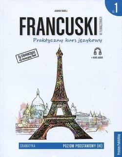 Francuski w tłumaczeniach. Gramatyka 1. Poziom A1 wyd. 2 - Janina  Radej
