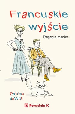 Francuskie wyjście - Patrick DeWitt