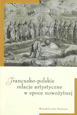 Francusko polskie relacje artystyczne w epoce nowożytnej
