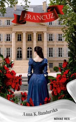 Francuz - Anna Katarzyna Bandurska