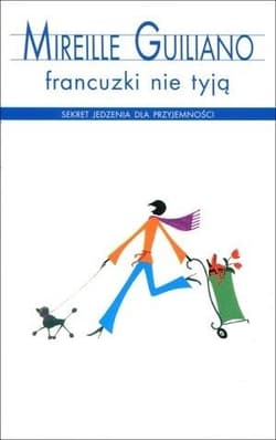 Francuzki nie tyją - Mireille  Guiliano