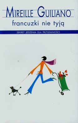 Francuzki nie tyją - Mireille  Guiliano