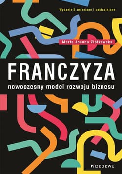 Franczyza nowoczesny model rozwoju biznesu - Ziółkowska Marta Joanna