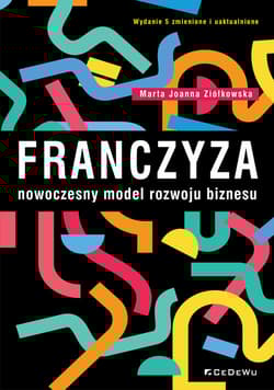 Franczyza nowoczesny model rozwoju biznesu - Ziółkowska Marta Joanna