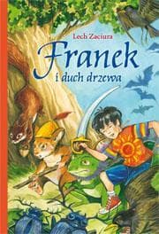 Franek i duch drzewa - Lech Zaciura