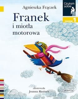 Franek i miotła motorowa Czytam sobie Poziom 1 - Agnieszka Frączek