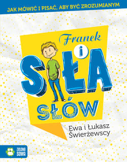 Franek i siła słów - Ewa Świerżewska, Świerżewski Łukasz