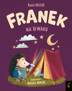 Franek na biwaku. Jeżyk Franek - Katarzyna Keller