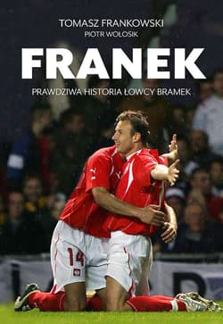 Franek Prawdziwa historia Łowcy bramek - Frankowski Tomasz