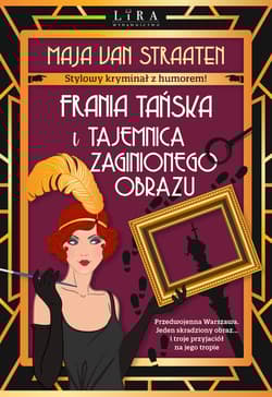 Frania Tańska i tajemnica zaginionej Kukułki - Maja Van Straaten