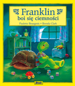Franklin boi się ciemności - Paulette Bourgeois