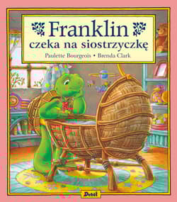 Franklin czeka na siostrzyczkę - Paulette Bourgeois