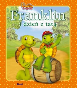 Franklin i dzień z tatą - Paulette Bourgeois