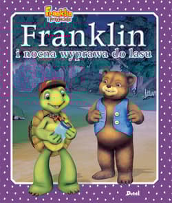 Franklin i nocna wyprawa do lasu. Franklin i przyjaciele - Paulette Bourgeois
