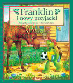 Franklin i nowy przyjaciel - Paulette Bourgeois