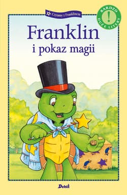 Franklin i pokaz magii. Czytamy z Franklinem - Paulette Bourgeois