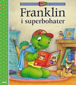 Franklin i superbohater. Historyjka z telewizji - Paulette Bourgeois