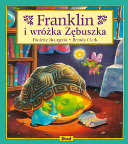 Franklin i wróżka Zębuszka - Paulette Bourgeois