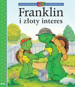 Franklin i złoty interes. Historyjka z telewizji - Paulette Bourgeois
