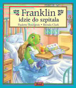 Franklin idzie do szpitala. Franklin - Paulette Bourgeois