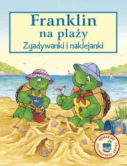 Franklin na plaży Zgadywanki i naklejanki - Paulette Bourgeois