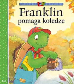 Franklin pomaga koledze. Historyjka z telewizji - Paulette Bourgeois