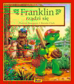 Franklin rządzi się. Franklin - Paulette Bourgeois