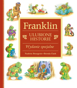 Franklin. Ulubione historie wyd. specjalne - Paulette Bourgeois
