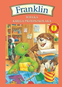 Franklin Wielka księga przedszkolaka Bardzo duże litery! - Paulette Bourgeois