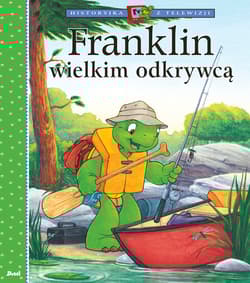 Franklin wielkim odkrywcą. Historyjka z telewizji - Paulette Bourgeois