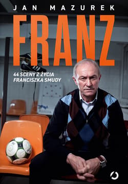 Franz. 44 sceny z życia Franciszka Smudy - ebook - Jan Mazurek