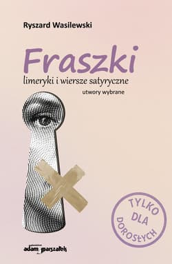 Fraszki limeryki i wiersze satyryczne utwory wybrane - Ryszard Wasilewski