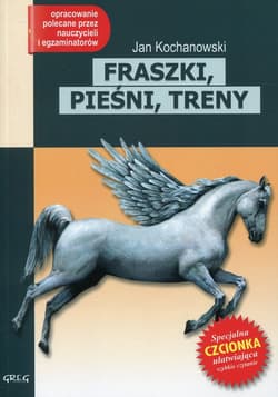 Fraszki, pieśni, treny Lektura z opracowaniem - Jan Kochanowski