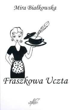 Fraszkowa uczta - Mira Białkowska