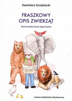 Fraszkowy opis zwierząt - Kazimierz Grudziecki