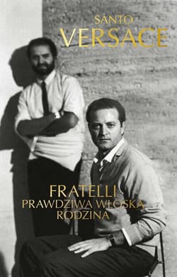 Fratelli. Prawdziwa włoska rodzina - ebook