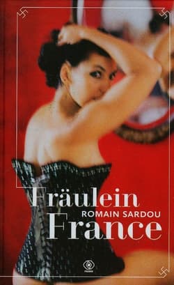 Fraulein France - Romain  Sardou