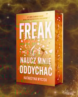 Freak. Naucz mnie oddychać (ilustrowane brzegi) - Katarzyna Wycisk