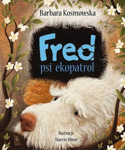 Fred. Psi ekopatrol - Barbara Kosmowska