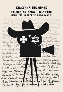 Fredek Rzeszów Hollywood Opowieści o Fredzie Zinnemannie