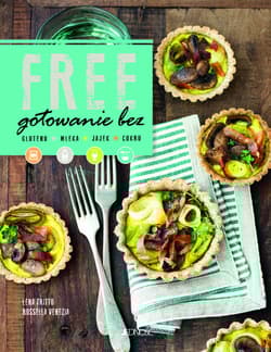 Free Gotowanie bez glutenu, mleka, jajek, cukru - Venezia Rossella