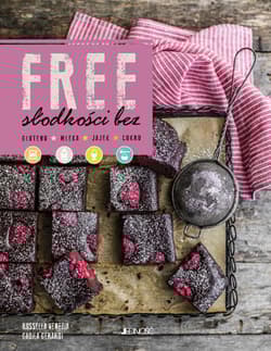 Free Słodkości bez glutenu, mleka, jajek, cukru - Rosella Venezia, Gabila Gerardi