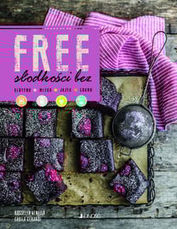 Free Słodkości bez glutenu, mleka, jajek, cukru - Rosella Venezia, Gabila Gerardi
