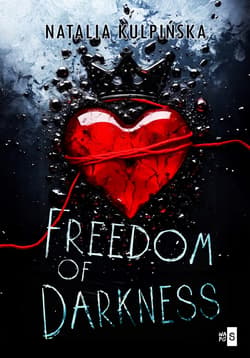 Freedom of Darkness - Natalia Kulpińska