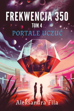 Frekwencja 350. Tom 4. Portale uczuć - ebook