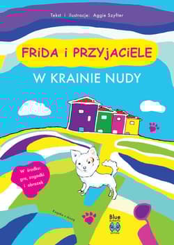 Frida i przyjaciele W krainie nudy - Aggie Szyfter