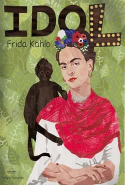 Frida Kahlo Seria idol - Justyna Styszyńska