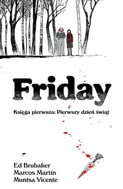 Friday Księga pierwsza: Pierwszy dzień świąt - Martin Marcos, Vicente Muntsa